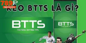 Kèo BTTS Là Gì 789p